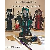 How to make a polymer clay wizard