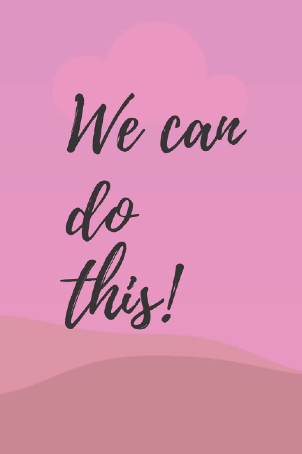 WE CAN DO THIS NOTEBOOK: This Notebook ‘WE CAN DO THIS’ is a Blank White Ruled Lined Paper Journal /Holiday Notebook, Tick Cover, Gift item for kids, ... 120 Pages Writing Notes & Journalism Notebook