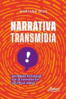 Livro Narrativa transmídia: universos ficcionais que se expandem em múltiplas mídias