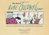 The Art of Rube Goldberg: A) Inventive B) Cartoon C) Genius by Jennifer George (Contributor), Rube G by