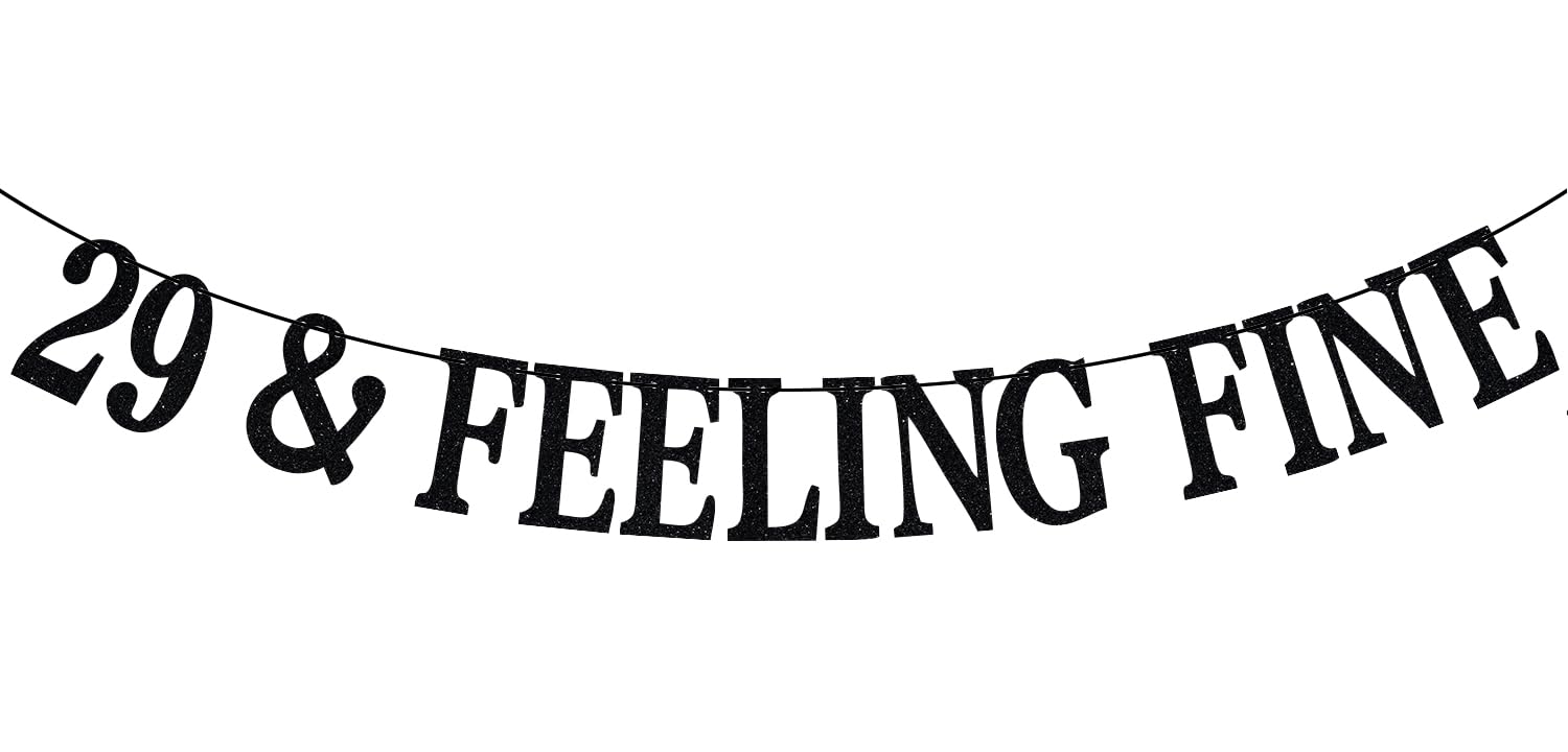 Photo 1 of 29 & Feeling Fine Banner, Cheers to 29 Years, Not 30 Yet, Rip My Youth, Happy 29th Birthday Party Decorations Black Glitter