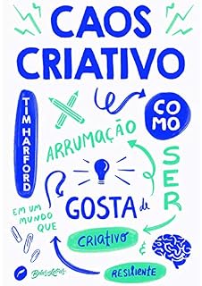 Livro Caos Criativo: Como ser criativo e resiliente em um mundo que gosta de arrumação