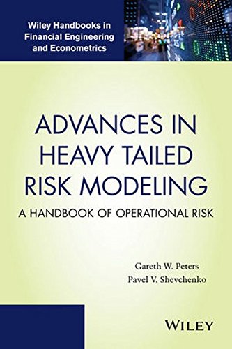 Download Advances in Heavy Tailed Risk Modeling: A Handbook of Operational Risk (Wiley Handbooks in Financial Engineering and Econometrics)