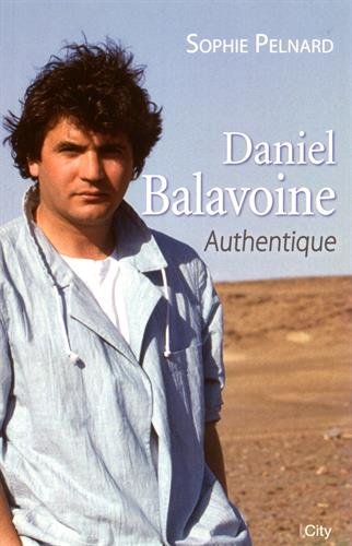 Daniel Balavoine: authentique