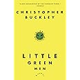 Little Green Men: A Novel