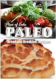 Piece of Cake Paleo - Bread and Breakfast Recipes