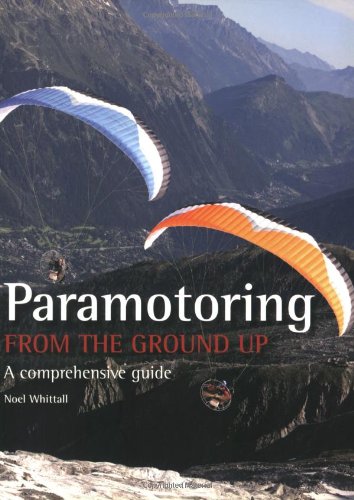 Paramotoring from the ground up: a comprehensive guide