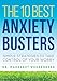 The 10 Best Anxiety Busters: Simple Strategies to Take Control of Your Worry