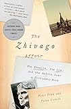 The Zhivago Affair: The Kremlin, the CIA, and the Battle Over a Forbidden Book by Peter Finn, Petra Couvée