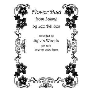 Flower Duet from Lakeme: Arranged for Solo Harp