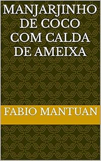 Livro MANJARJINHO DE COCO COM CALDA DE AMEIXA