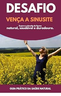 Livro Desafio vença a sinusite: Supere a sinusite de forma natural, saudável e duradoura