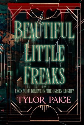 Beautiful Little Freaks: A Gatsby Retelling