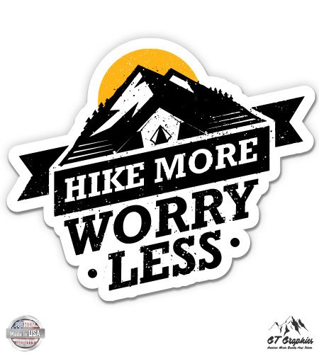 Hike More Worry Less - 3