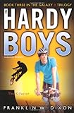 The X-Factor: Book Three in the Galaxy X Trilogy (Hardy Boys (All New) Undercover Brothers)