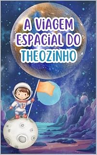 Livro A Viagem Espacial do Theozinho
