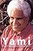 Yami: The Autobiography of Yami Lester by 