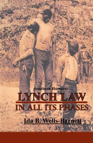 Southern Horrors: Lynch Law in All Its Phases