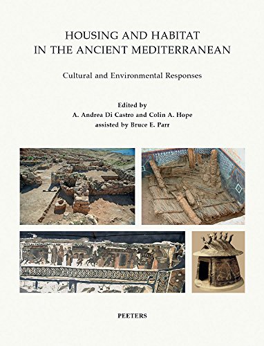 Download Housing and Habitat in the Ancient Mediterranean: Cultural and Environmental Responses (Babesch Supplementa)
