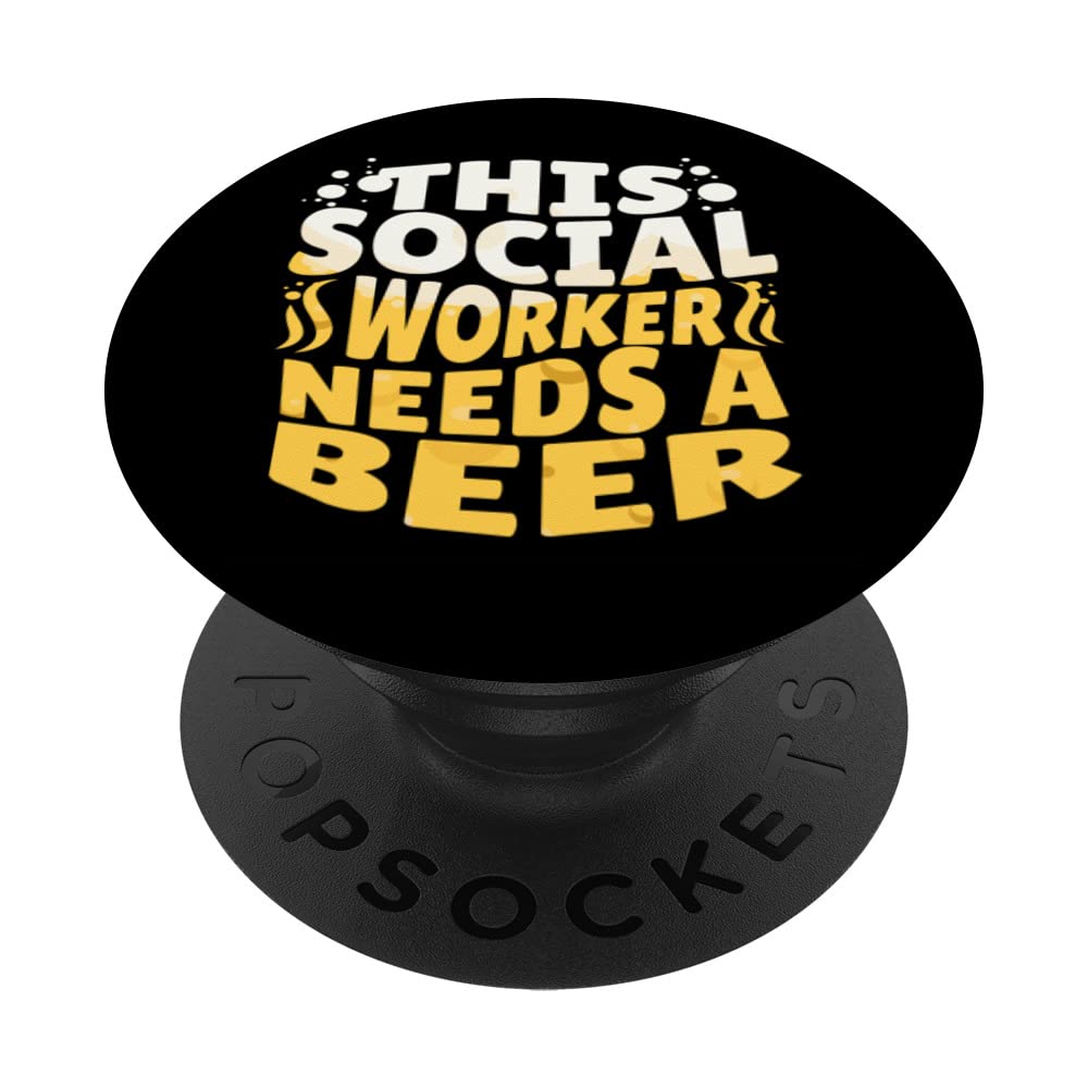 This Social Worker Needs A Beer - Funny Social Worker PopSockets Swappable PopGrip