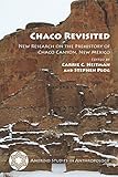 Chaco Revisited: New Research on the Prehistory of Chaco Canyon, New Mexico (Amerind Studies in Archaeology)