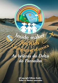 Livro Inside maker for kids: Criança aventureira em As belezas do Delta do Parnaíba (Inside maker for kids no projeto Criança aventureira)