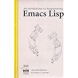An Introduction to Programming in Emacs Lisp by Robert J. Chassell (2008-10-01)