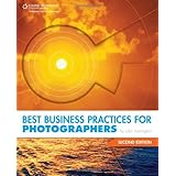 Best Business Practices for Photographers, Second Edition