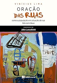 Oração das ruas: como a população em situação de rua fala com Deus