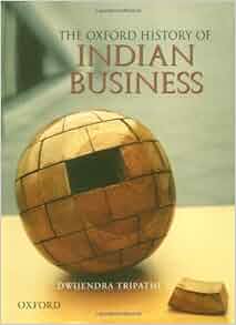 Amazon Com The Oxford History Of Indian Business