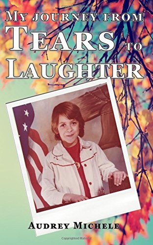 MY JOURNEY FROM TEARS TO LAUGHTER