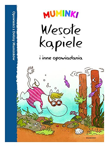 Muminki Wesole kapiele i inne opowiadania