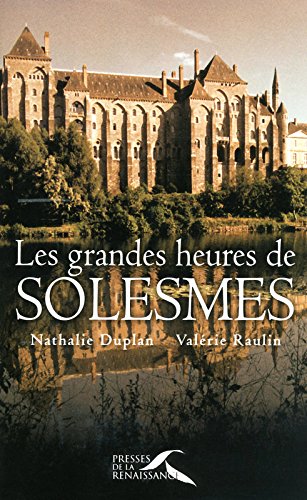 Les  grandes heures de Solesmes