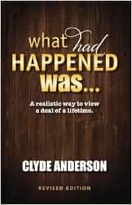 What Had Happened Was Clyde Anderson 9780976273882