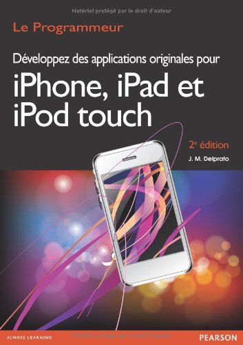 Développez des applications originales pour iPhone, iPad et iPod