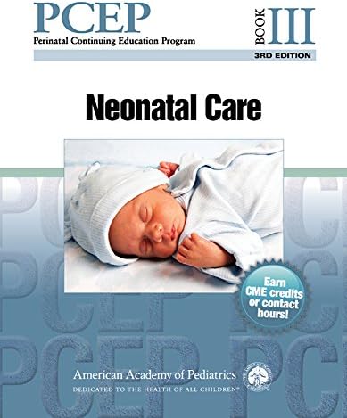 PCEP Book III: Neonatal Care (Perinatal Continuing Education Program)