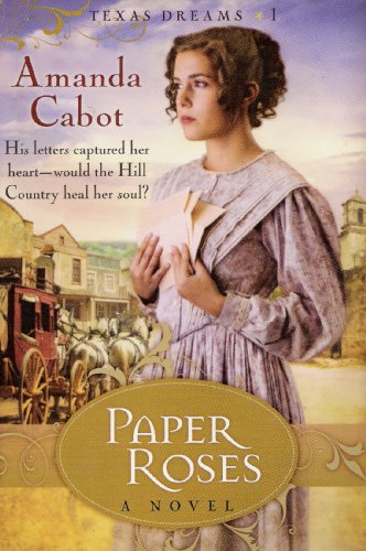 Paper Roses - LARGE PRINT (Texas Dreams, Book 1) 1607514788 Book Cover