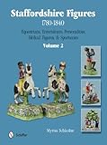 Staffordshire Figures 1780-1840 Volume 2: Equestrians, Entertainers, Personalities, Biblical Figures by 