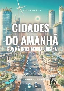 Livro Cidades do Amanhã : Rumo à Inteligência Urbana