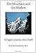 The Mountain and the Shadow: A Pagan's Journey Into Death by Kate Bowditch