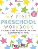 Preschool Workbooks: My First Preschool Workbook: 5 Books In 1 - A Complete Learn To Write Practice Classroom for First-Time Writers, Ages 3-5, with ... Line & Letter Tracing, Shapes and Numbers!