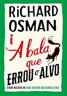 Livro A bala que errou o alvo: O novo mistério do clube do crime das quintas-feiras