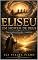 Livro ELISEU UM HOMEM DE DEUS: Uma jornada de fé, poder e compaixão