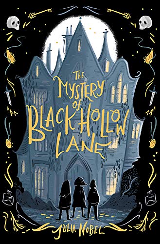 The Mystery of Black Hollow Lane (The Order of Black Hollow Lane)