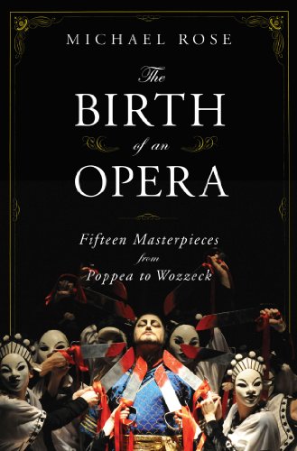 The Birth of an Opera: Fifteen Masterpieces from Poppea to Wozzeck