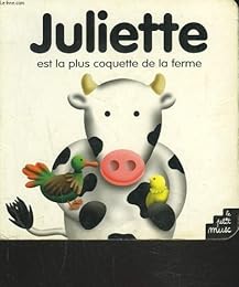 Juliette est la plus coquette de la ferme