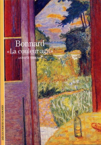 Bonnard : La couleur agit by Antoine Terrasse