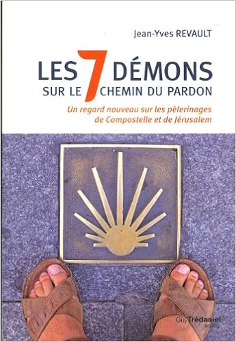 Amazon Fr Les 7 Demons Sur Le Chemin Du Pardon Un Regard Nouveau Sur Les Pelerinages De Compostelle Et De Jerusalem Revault Jean Yves Livres Amazon Fr Les 7 Demons Sur Le Chemin Du Pardon Un Regard Nouveau Sur Les Pelerinages De Compostelle Et De Jerusalem Revault Jean Yves Livres