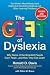 The Gift of Dyslexia, Revised and Expanded: Why Some of the Smartest People Can't Read...and How The by Ronald D. Davis, Eldon M. Braun