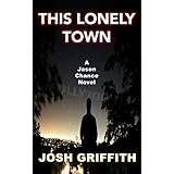 This Lonely Town (The Jason Chance Novels Book 1)